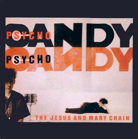 Psychocandy